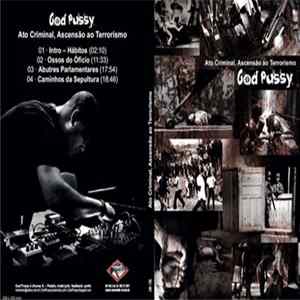 God Pussy - Ato Criminal, Ascensão ao Terrorismo FLAC album