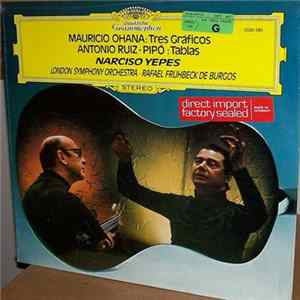 Mauricio Ohana / Antonio Ruiz-Pipó - Narciso Yepes, London Symphony Orchestra, Rafael Frühbeck de Burgos - Tres Gráficos / Tablas FLAC album