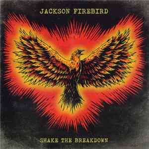 Jackson Firebird - Shake The Breakdown FLAC album