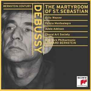 Debussy - New York Philharmonic • Leonard Bernstein - The Martyrdom Of St. Sebastian FLAC album