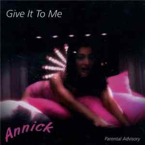 Annick - Give It To Me FLAC album