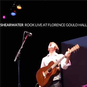 Shearwater - Rook: Live at Florence Gould Hall FLAC album