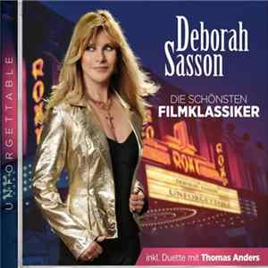 Deborah Sasson - Unforgettable - Die Schönsten Filmklassiker FLAC album