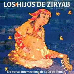 Various - Los Hijos De Ziryab (10 Festival Internacional De Laúd De Tetuán) FLAC album
