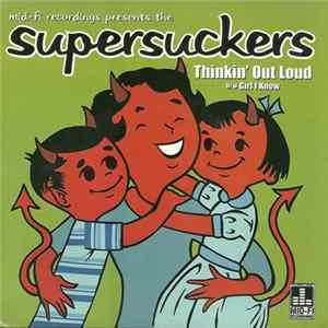 Supersuckers - Thinkin' Out Loud b/w Girl I Know FLAC album