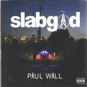 Paul Wall - Slabgod FLAC album