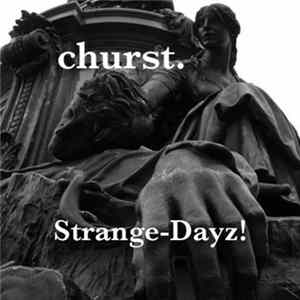 Churst - Strange-Dayz! FLAC album
