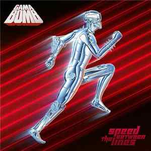 Gama Bomb - Speed Between The Lines FLAC album