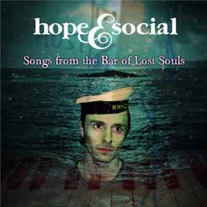 Hope & Social - Songs From The Bar Of Lost Souls FLAC album