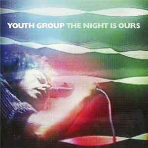 Youth Group - The Night Is Ours FLAC album