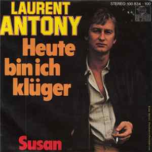 Laurent Antony - Heute Bin Ich Klüger FLAC album