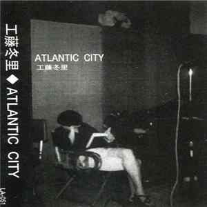 工藤冬里 - Atlantic City FLAC album