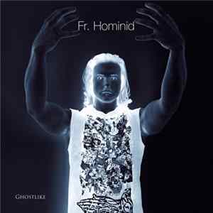 Fr. Hominid - Ghostlike FLAC album