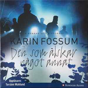 Karin Fossum - Den Som Älskar Något Annat FLAC album
