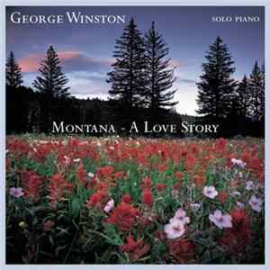George Winston - Montana - A Love Story FLAC album