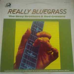 The Bray Brothers With Red Cravens - Really Bluegrass FLAC album