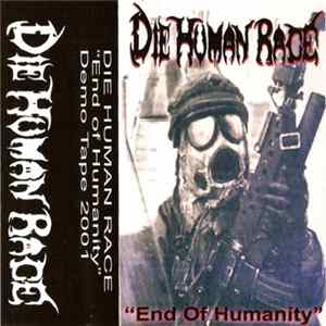 Die Human Race - End Of Humanity FLAC album