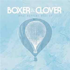 Boxer & Clover - What Happens Here FLAC album