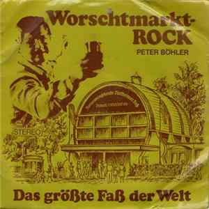 Peter Böhler - Worschtmarkt-Rock FLAC album