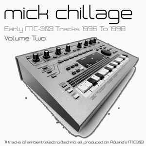 Mick Chillage - Early MC-303 Tracks 1996 To 1998 Volume Two FLAC album