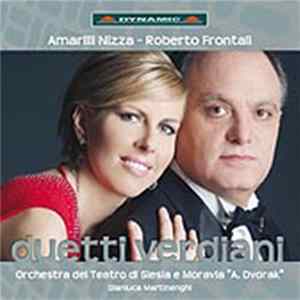Amarilli Nizza, Roberto Frontali, Orchestra Del Teatro Di Slesia E Moravia "A.Dvorak", Gianluca Martinenghi - Duetti Verdiani FLAC album