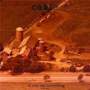 Cable - It Cost Me Everything 1994-1995 FLAC album