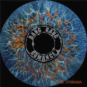 Bang Bang Romance - Mel O'Drama FLAC album