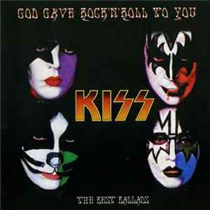 Kiss - God Gave Rock'n'Roll To You - The Best Ballads FLAC album