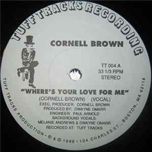 Cornell Brown - Where's Your Love For Me FLAC album