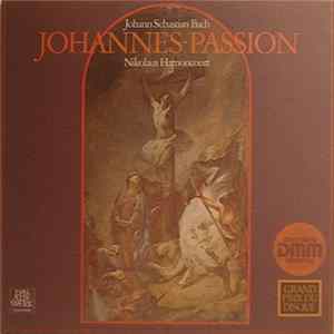 J.S. Bach - Nikolaus Harnoncourt • Kurt Equiluz • Max van Egmond • Wiener Sängerknaben • Chorus Viennensis • Concentus Musicus Wien - Johannes~Passion FLAC album
