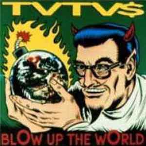 TVTV$ - Blow Up The World FLAC album