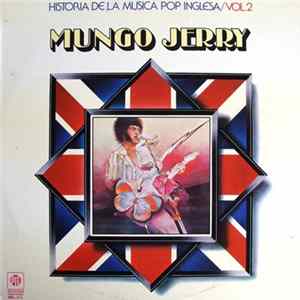 Mungo Jerry - Historia De La Musica Pop Inglesa / Vol. 2 FLAC album