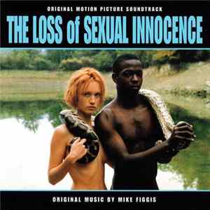 Mike Figgis, Various - "The Loss of Sexual Innocence" - Original Motion Picture Soundtrack FLAC album