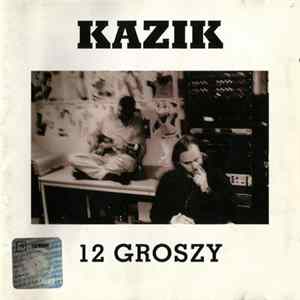 Kazik - 12 Groszy FLAC album