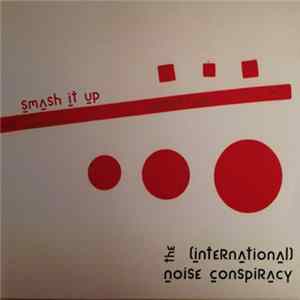 The International Noise Conspiracy - Smash It Up! FLAC album