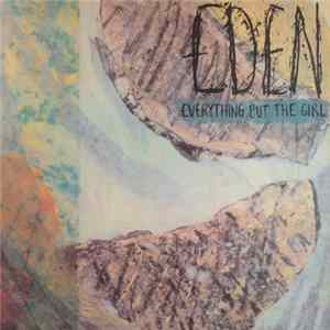 Everything But The Girl - Eden FLAC album