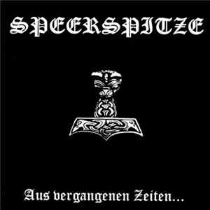 Speerspitze - Aus vergangenen Zeiten FLAC album