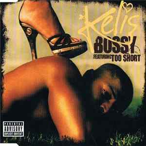 Kelis Featuring Too $hort - Bossy FLAC album