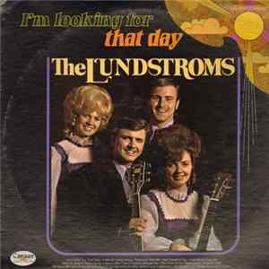 The Lundstrom Singers - I'm Looking For That Day FLAC album