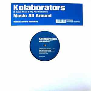 Kolaborators - Music All Around (Robbie Rivera Remixes) FLAC album