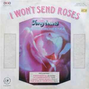 Tony Evans And His Orchestra - I Won't Send Roses FLAC album