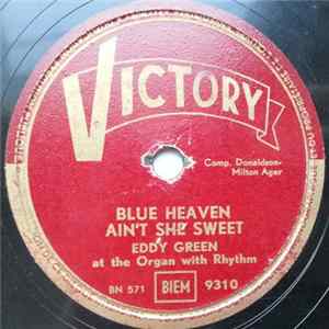 Eddy Green - Blue Heaven - Ain't She Sweet / Dixie Souvenir FLAC album