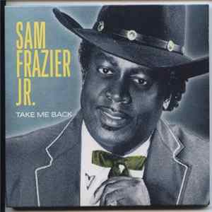 Sam Frazier Jr. - Take Me Back FLAC album