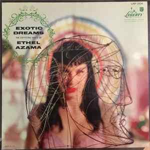 Ethel Azama - Exotic Dreams – Martin Denny Presents The Enticing Voice Of Ethel Azama FLAC album