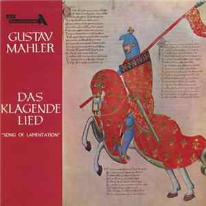 Mahler, Anna Reynolds, Teresa Zylis-Gara, Andor Kaposy , The Ambrosian Singers, The New Philharmonia Orchestra Conducted By Wyn Morris - Das Klagende Lied FLAC album