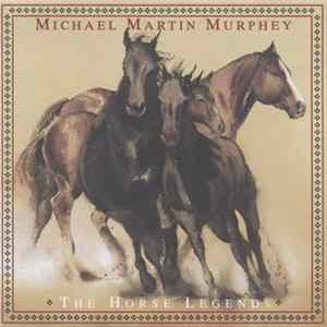Michael Martin Murphey - The Horse Legends FLAC album