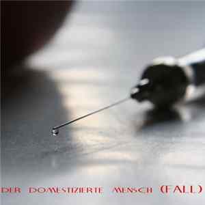 Der Domestizierte Mensch - Fall FLAC album