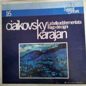 Herbert von Karajan, The London Philharmonic Orchestra - I Grandi Concerti N. 16 - Ciaikovsky, La Bella Addormentata/Il Lago Dei Cigni FLAC album
