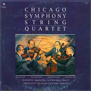 Chicago Symphony String Quartet - Dohnányi Quartet No 2. in D-flat Major, Opus 15; Prokofiev Quartet No. 2 in F Major, Opus 92 FLAC album