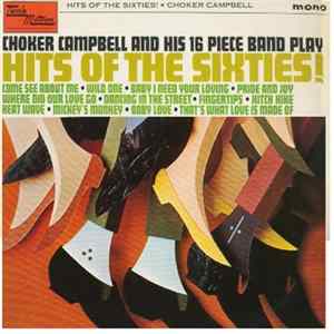 Choker Campbell And His 16 Piece Band - Hits Of The Sixties FLAC album
